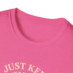 Just Keep Swimming T-Shirt