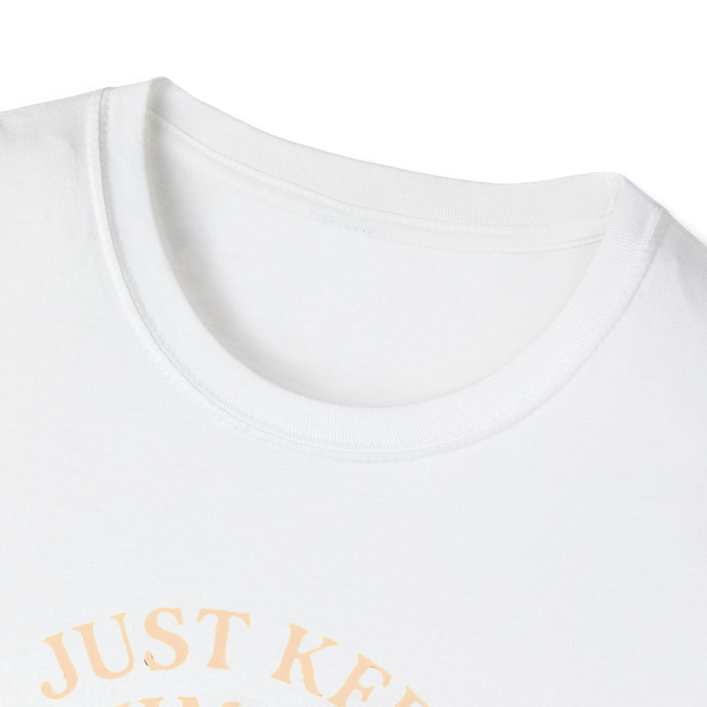 Just Keep Swimming T-Shirt