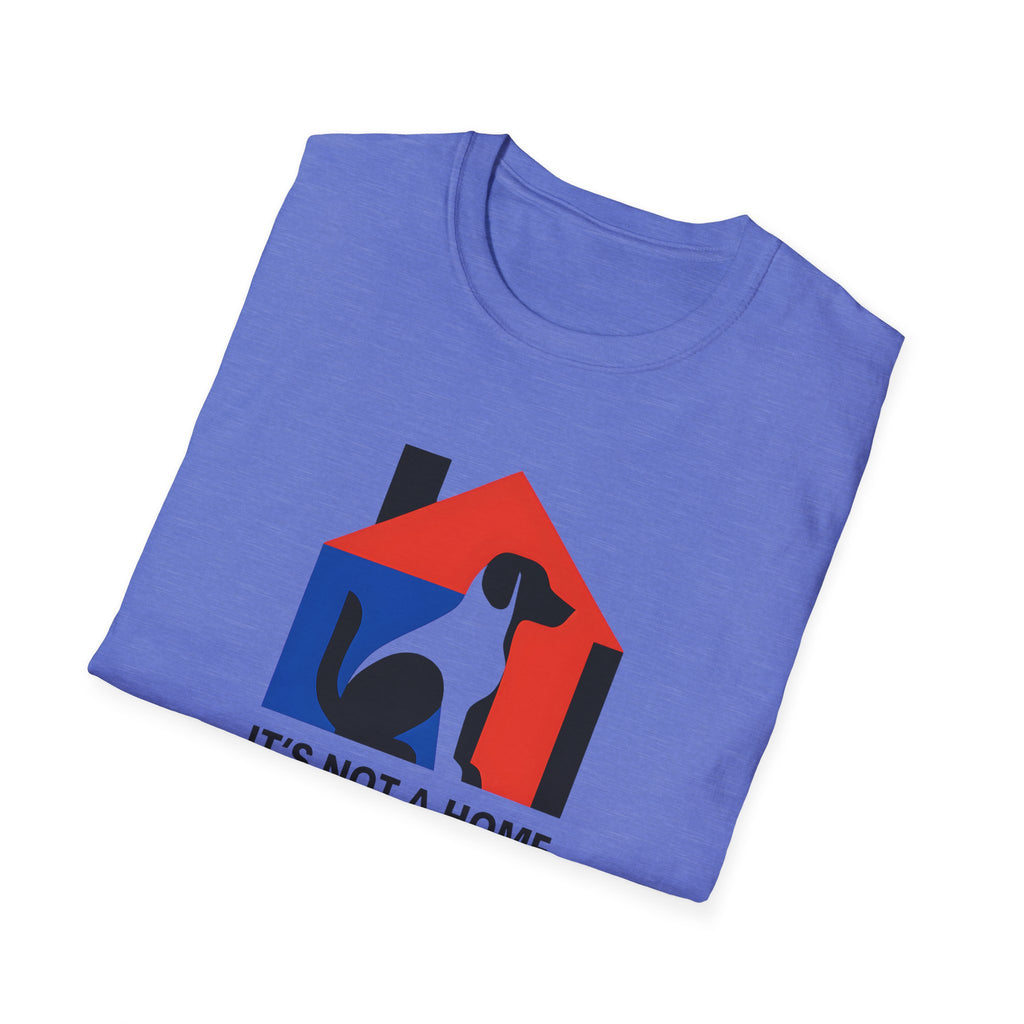 It's Not a Home T-Shirt