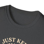 Just Keep Swimming T-Shirt